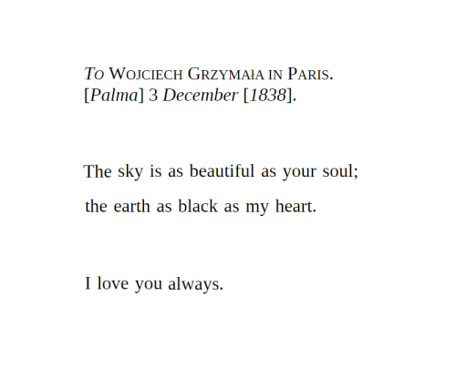 violentwavesofemotion:Frédéric Chopin, from a letter to Wojciech Grzymaia wr. c. December 1838
