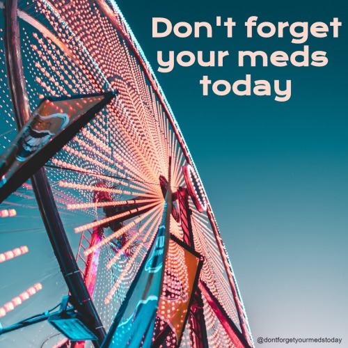 dontforgetyourmedstoday:Don’t forget your meds today.Want twice daily reminders to take your medicat