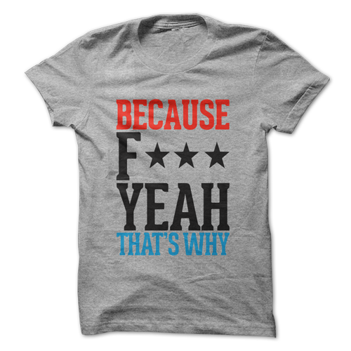 CAMISETAS NET on Tumblr: Camiseta de Frases em Inglês Because F*** Yeah.  Conheça nossa loja de camisetas online: www.camisetasnet.com Descrição ...