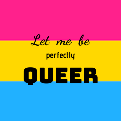 izziegs: Perfectly Queer Part 2 (Part 1) (ID: Various Pride flags with the phrase “Let me be p