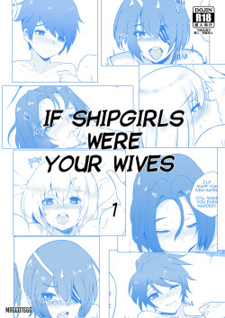 lewdkancollegirls:  If Shipgirls Were Your Wives 1 (excerpt) by artist Maggot666 (@norman_maggot)
