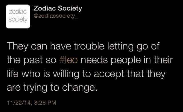 zodiacsociety:Leo zodiac facts Leo has some trouble letting go of the past…  Sigh,