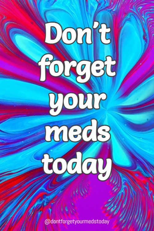 dontforgetyourmedstoday:Don’t forget your meds today.Want twice daily reminders to take your medicat