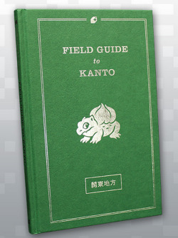  GOTTA READ ABOUT ‘EM ALL: KANTO FIELD