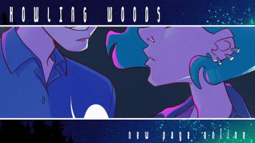 HOWLING WOODS NEW PAGE!NEW:https://www.webtoons.com/en/challenge/howling-woods/page-14/viewer?title_