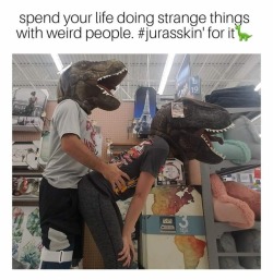 oaktreesandhuneysuckle:  purplepassionflower:  the-art-of-the-meme:  Jurassskin for it!  Haha  Lmao