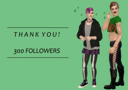 gingerplaysthesims:OMG guys thank you so much for following this silly blog. 300 followers, that’s c