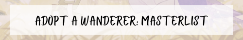 Adopt a Wanderer: Masterlist