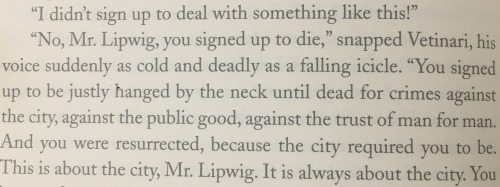 casties:This is one of my absolute favorite Moist-Vetinari moments. Just the Patrician being a stone