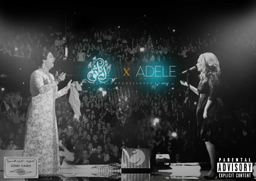 Umm Kulthum × Adele — Every generation has it own Umm kulthum. پوستر بين كوكب الشرق و كو