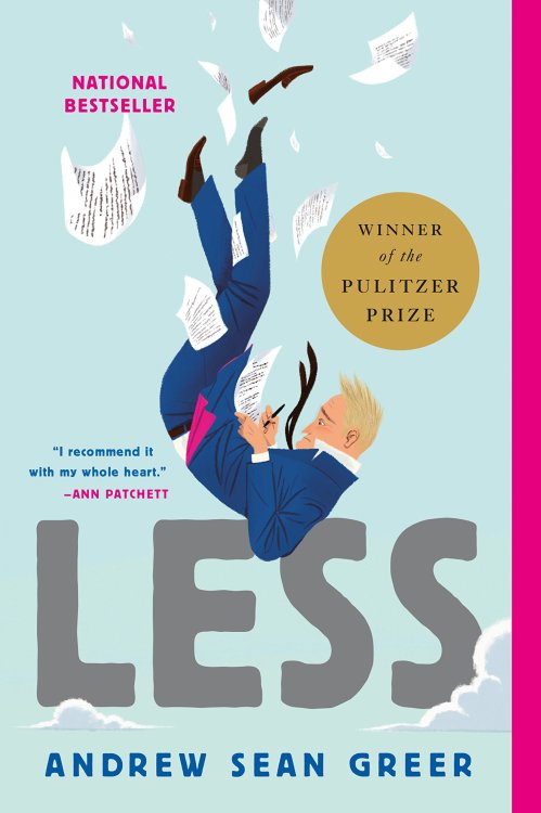 Andrew Sean Greer, Less (2017)And we realize that we thought we were the only changing thing, the on