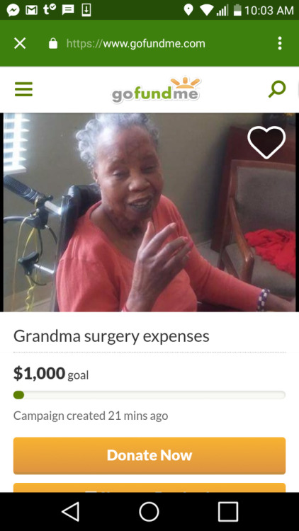 l0rdfapulous:www.gofundme.com/grandma-surgery-expenses PLEASE ANYTHING HELPS INCLUDING PRAYE