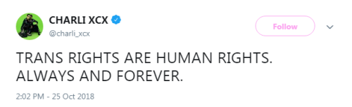 CHARLI XCX‏: “TRANS RIGHTS ARE HUMAN RIGHTS. ALWAYS AND FOREVER.”