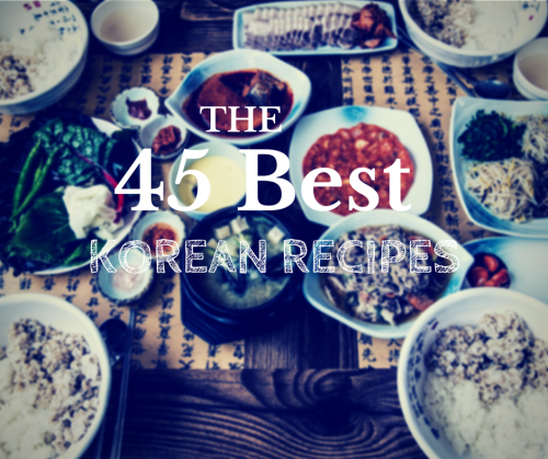 Check out our list of the 45 best Korean food recipes. http://thekoreandiet.com/easy-korean-recipes/