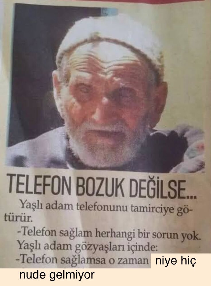 TELEFON BOZUK DEĞİLSE....