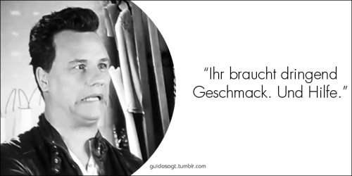 guidosagt:  “Ihr braucht dringend Geschmack. Und Hilfe.”