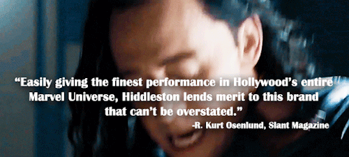 dailyhiddles: Tom Hiddleston’s performance as Loki ↦ critical acclaim Overall consensus: “Not enough
