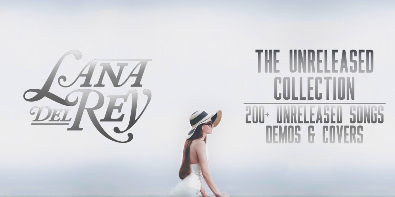 lana del rey unreleased the complete collection