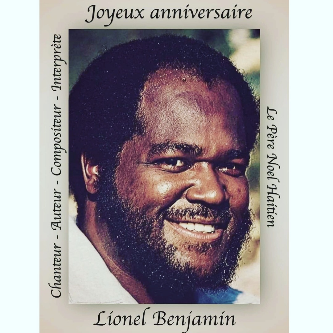 Haiti Legends Iamgabrisan Joyeux Anniversaire Lionel Benjamin