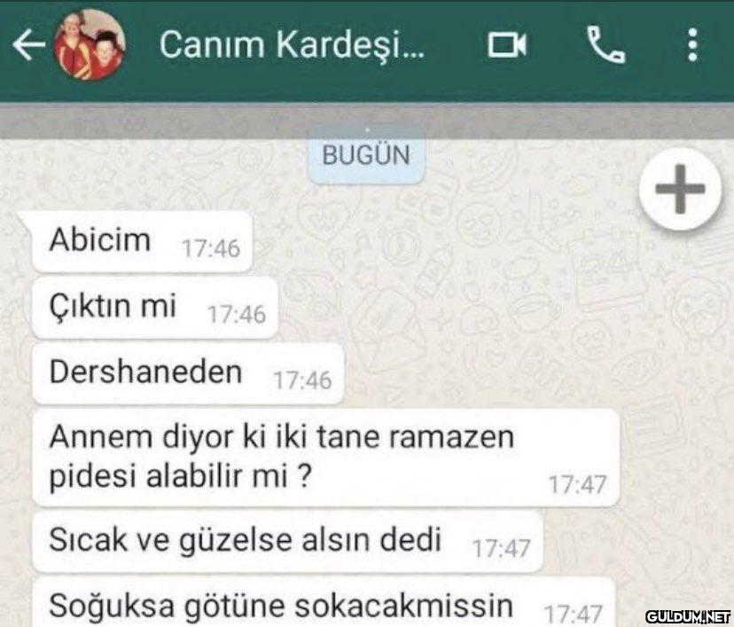 ← Canım Kardeşi... 6 BUGÜN...