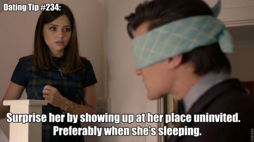Dating Tip #234: Surprise her by showing up at her place uninvited. Preferably when she’s sleeping. 