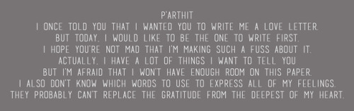 - A Love Letter from Singto to P’Arthit -*I still can’t get over episode 14 XD*