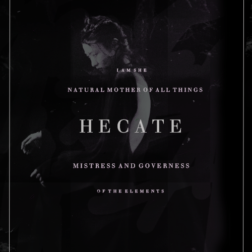 mermaidyke:Hecate (Ἑκάτη: ”she who has far-shooting power”)  was the Greek goddess of the three path