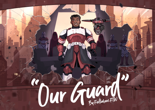 fortinbrasftw: “OUR GUARD” A Docu-Holo Sponsored by the Coruscant Communications BureauIt’s been abo