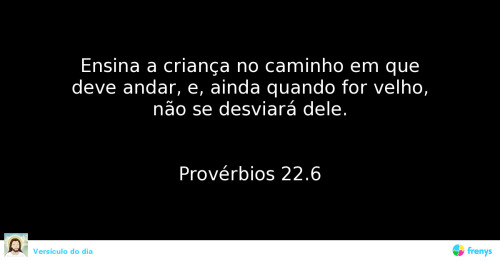 18 versículos para ensinar teu filho no caminho - Bíblia