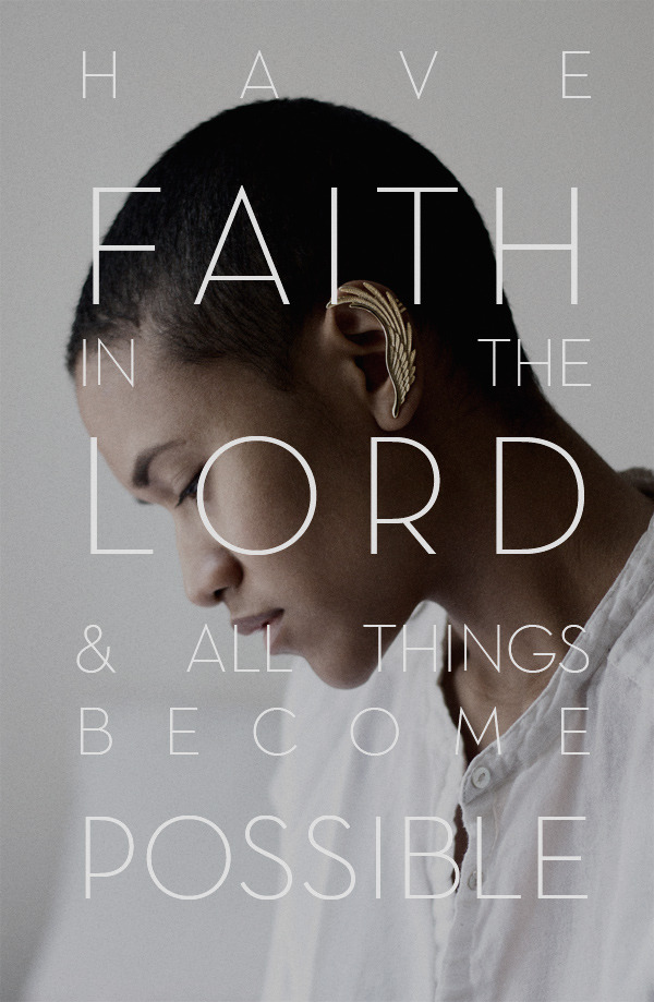 shamelessmaya:  Sunday Sermon: Have faith in the Lord &amp; all things become