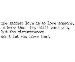 soundcruelty:  The Saddest Love | via Facebook pe We Heart It - http://weheartit.com/entry/164137541