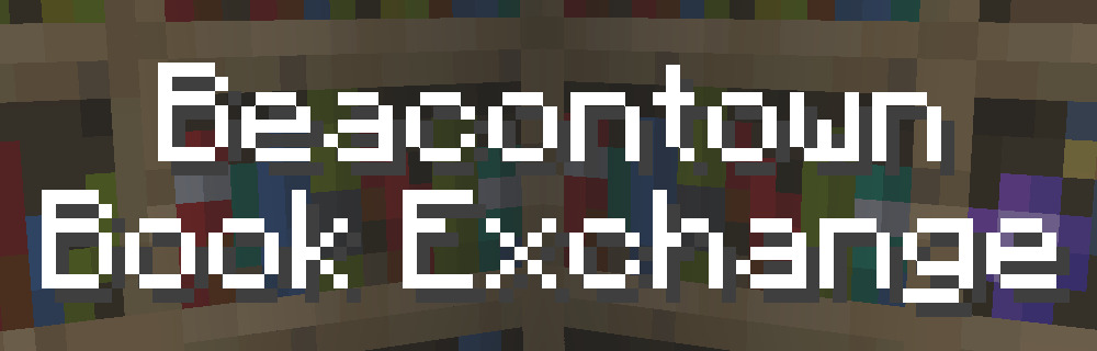 A Minecraft screenshot of bookshelves, with the text "Beacontown Book Exchange" overlaid in large letters.