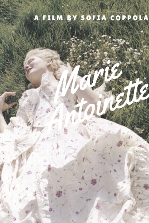 you-belong-among-wildflowers: Alternative Movie Posters For Marie Antoinette (2006)