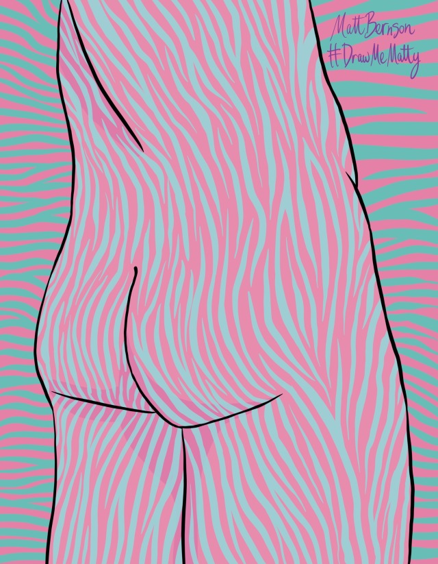 Never enough butts, never enough cotton candy zebra.  Anonymous modelIf you’d like me to draw you, either send me photos or tag selfies with #DrawMeMatty for a chance to be drawn.  Commissions openVenmo @mattbernson CashApp $mattbernsonIf you love my