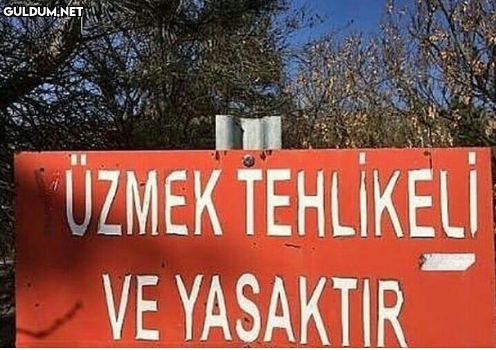 UZMEK TEHLIKEL
VE...