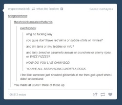 th-orns:  averypottermormon:  thelonelylokicat:  booksandwildthings:  wholockedkelly:  beggingforanythingbutreality:  We shit you not  PEOPLE HAVE TO LIVE WITHOUT THESE?  Is Australia even a real country?  YOU FORGOT GOLDEN GAYTIMES!!!  I can’t believe