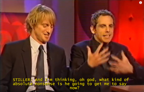 janecrockeyre:[Interview with Ben Stiller and Owen Wilson on the Jonathan Ross show, ca. 2004, just 