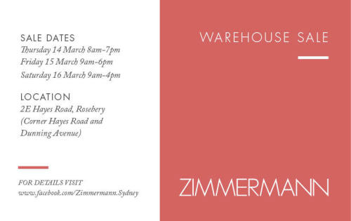 in case anyone&rsquo;s interested, ZIMMERMANN is having a warehouse sale! so keen!