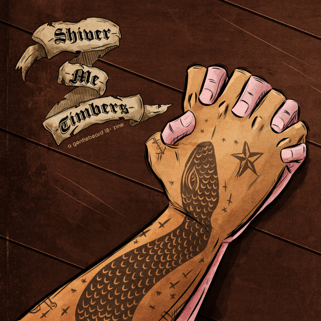 illustration depicting two hands clasped together in urgency. the top hand belongs to Ed, and Stede's is on the bottom. They are pressed against a wooden floor. in the upper left, is a title treatment. it's a torn banner design, and the words on it read "Shiver Me Timbers". below the banner is the subtitle "a gentlebeard 18+ zine"