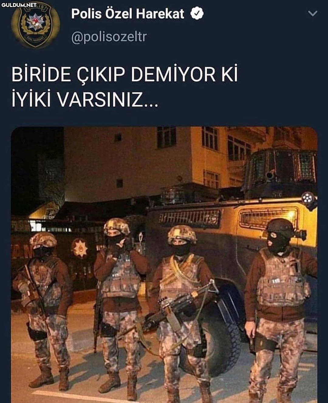 Polislerimiz ve...