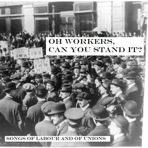 vimyvickers: A mix for organised labour. The cover image is of a 1914 IWW demonstration in New York.