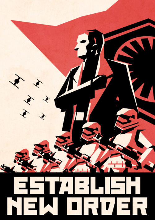 First Order propaganda posters for my Dark Side comrades. I tried to create the kind of posters you 