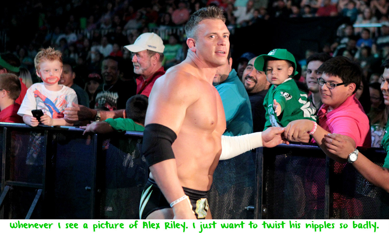 wwewrestlingsexconfessions:  Whenever i see a picture of Alex Riley. I just want