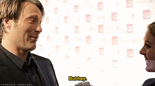 cancanfannibal:  sherlock-hannibal:  &ldquo;But hey&rdquo; - Mads, stop being