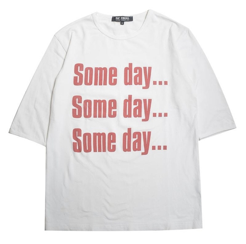 zegalba:  Raf Simons: “Some Day…” T-Shirt (2002)          Graphic Design: Peter De Potter