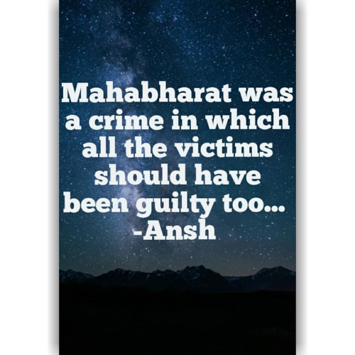 allegoriesinmediasres:quotes-and-co:#mahabharat #krishna #truth #reality #victims #guilty #though #q