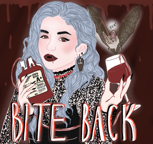 Bite Back Sipping on the blood of my enemies  ( surprise if you zoom in on the blood bag) Art by Lib