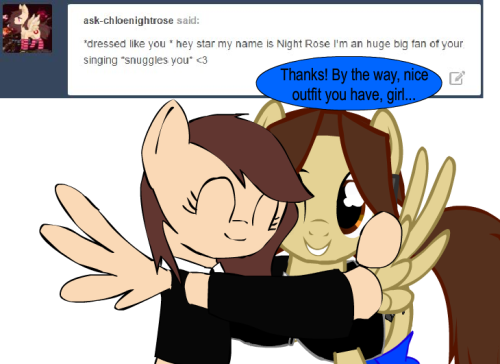 ask-star-singer:  An ask by ask-chloenightrose.I’ve never seen Night Rose be so excited to see me for real. I think she’s going to be alright after she fainted for my compliment.   x3