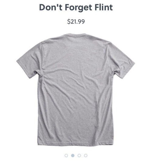 rodham:  rodham:  DON’T FORGET FLINT: The people of Flint, Michigan still don’t have drinkable tap water, and Little Miss Flint wants to make sure people don’t forget. She’s running a fundraiser to sell 1,600 “Don’t Forget Flint” shirts