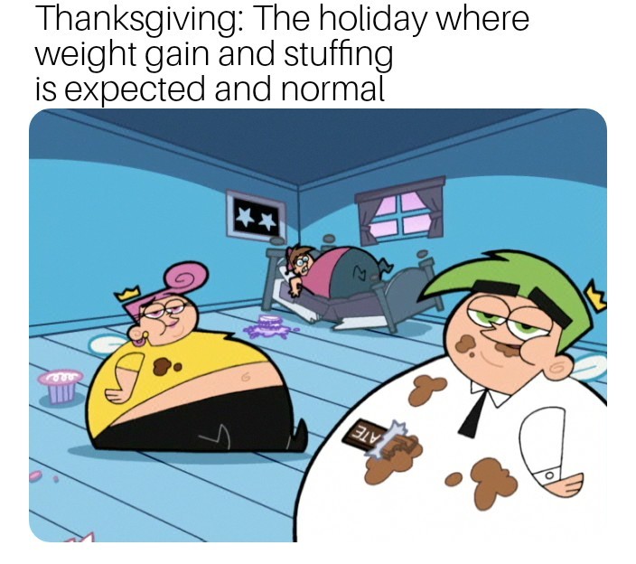 stuffedbellymemes:  Reblog if you or your partner are getting fat as fuck this holiday season 😍